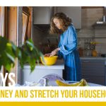 20 Ways to Save Money and Stretch Your Household Budget