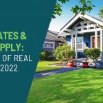 Higher Rates and Short Supply: The State of Real Estate in 2022