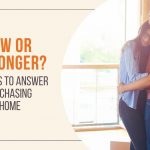 Buy Now or Rent Longer? 5 Questions to AnswerBefore Purchasing Your First Home