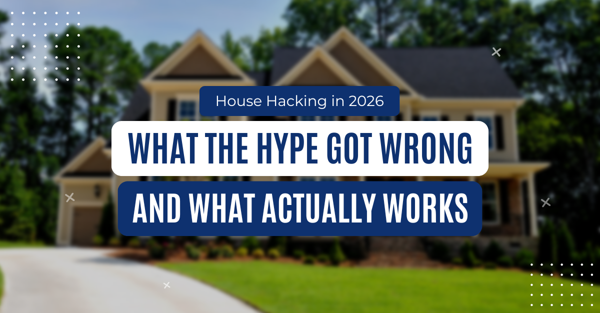 House hacking in 2026 illustrated with a suburban home and headline text explaining the realities of using ADUs, rental income, and multi-family properties to make homeownership more affordable.