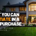 What You Can Negotiate in a Home Purchase (That Most Buyers Don’t Realize)